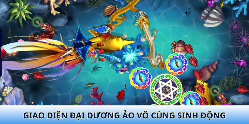 Giao diện đại dương ảo vô cùng sinh động, chân thực