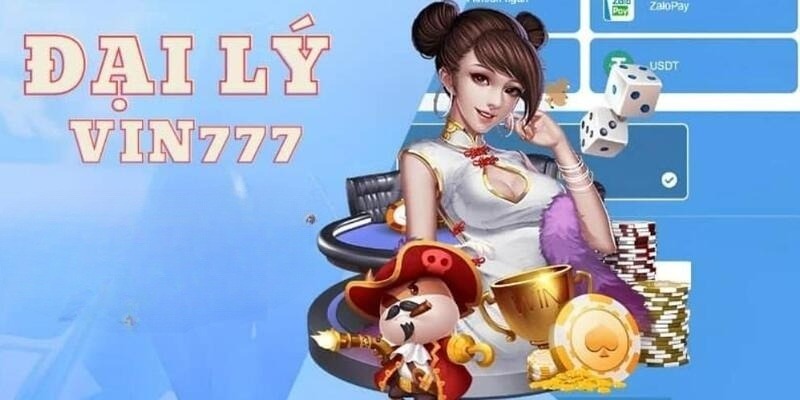 Quyền lợi đặc biệt cho vị trí đại lý Vin777