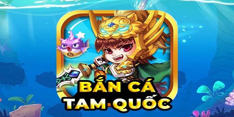 Ưu điểm game săn cá Tam quốc tại Vin777 