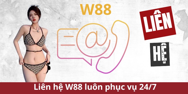 Những lưu ý khi Liên hệ W88