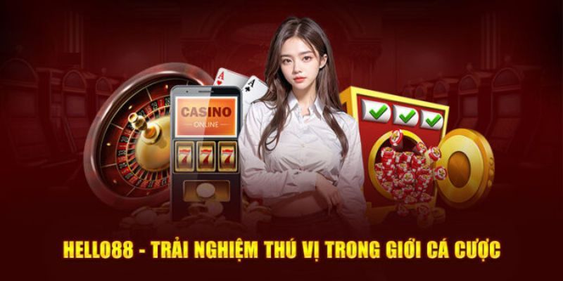 Các sản phẩm cá cược làm nên tên tuổi Hello88