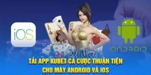 Tải app kubet