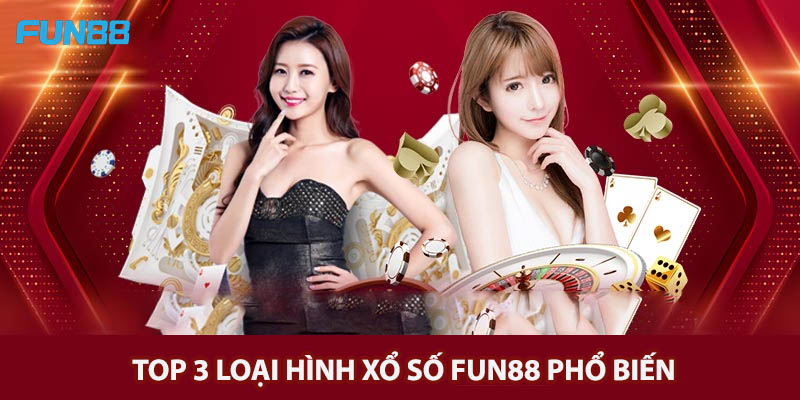 Top 3 loại hình xổ số tại Fun88