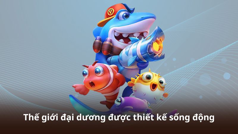 Thế giới đại dương được thiết kế sống động